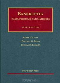 Bankruptcy, Cases, Problems and Materials (University Casebook)