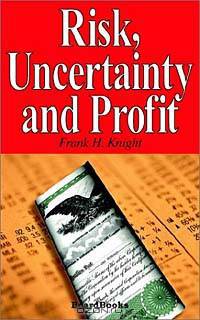 Risk, Uncertainty and Profit