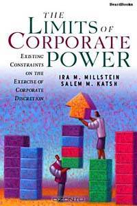 The Limits of Corporate Power: Existing Constraints on the Exercise of Corporate Discretion (Studies of the Modern Corporation.)