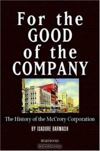 For the Good of the Company: The History of the McCrory Corporation