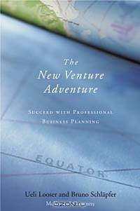 The New Venture Adventure: Succeed with Professional Business Planning