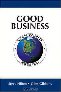 Good Business: Your World Needs You