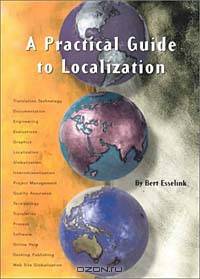 A Practical Guide to Localization (Language International World Directory)