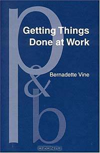 Getting Things Done at Work: The Discourse of Power in Workplace Interaction (PRAGMATICS AND BEYOND NEW SERIES)