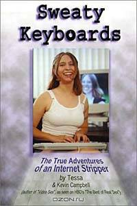 Sweaty Keyboards: The True Adventures of a Teenage Internet Stripper
