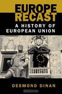 Europe Recast: A History of European Union