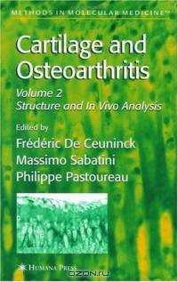 Cartilage and Osteoarthritis: Structure and in Vivo Analysis (Methods in Molecular Medicine)
