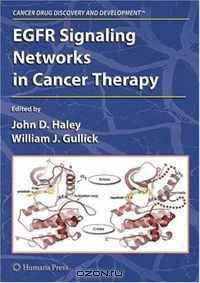 EGFR Signaling Networks in Cancer Therapy (Cancer Drug Discovery and Development)