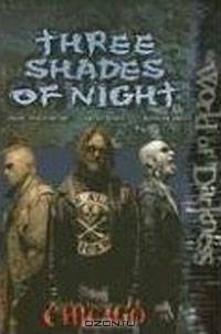 Three Shades Of Night (World of Darkness (White Wolf Paperback))