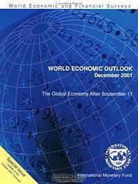World Economic Outlook December 2001: The Global Economy After September 11 (World Economic Outlook, 2001)