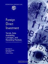 Foreign Direct Investment: Trends, Data Availability, Concepts, And Recording Practices (Manuals & Guides)