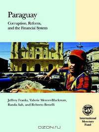 Paraguay Corruption, Reform, And the Financial System