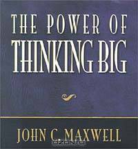 The Power of Thinking Big