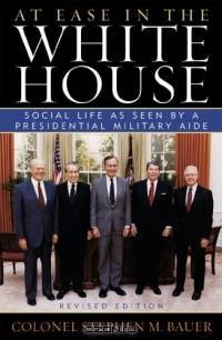 At Ease in the White House, Revised Edition : Social Life as Seen by a Presidnetial Military Aide