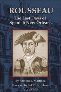 Rousseau: The Last Days of Spanish New Orleans