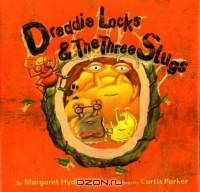 Dreddielocks & the Three Slugs (Great Art for Kids Series)