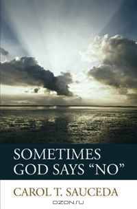 Sometimes God Says No