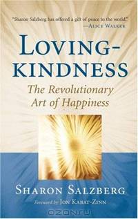 Lovingkindness: The Revolutionary Art of Happiness