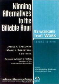 Winning Alternatives to the Billable Hour, 2nd Edition : Strategies That Work