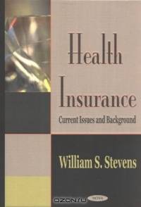 Health Insurance: Current Issues and Background