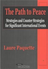 The Path to Peace: Strategies and Counter Strategies for Significant International Events