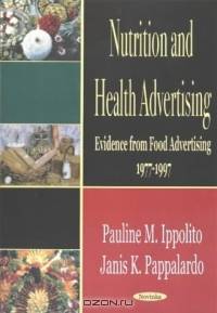 Nutrition and Health Advertising: Evidence from Food Advertising, 1977-1997
