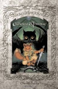 The Emerald Throne (Eaglesmount Trilogy)