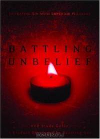 Battling Unbelief Study Guide