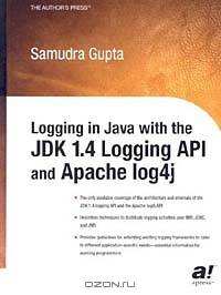 Logging in Java with the JDK 1.4 Logging API and Apache log4j