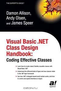 Visual Basic .NET Class Design Handbook: Coding Effective Classes
