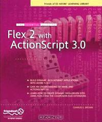 The Essential Guide to Flex 2 with ActionScript 3.0