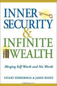 Inner Security and Infinite Wealth: Merging Self Worth and Net Worth