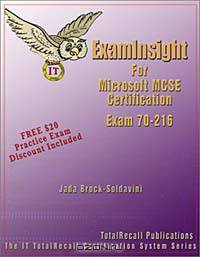 ExamInsight For MCP / MCSE Certification: Microsoft Windows 2000 Network Infrastructure Exam 70-216