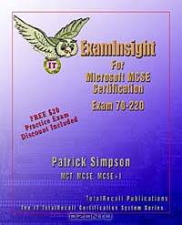 ExamInsight For MCP / MCSE Certification: Security for a Microsoft Windows 2000 Network Exam 70-220
