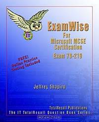 ExamWise For MCP / MCSE Certification: Microsoft Windows 2000 Directory Services Infrastructure Exam 70-219