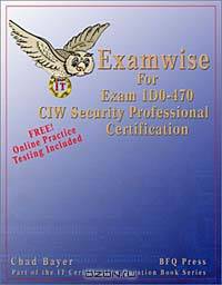 ExamWise For Exam 1D0-470 CIW Security Professional Certification (With Online Exam)