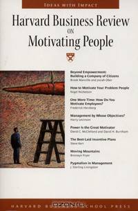 Harvard Business Review on Motivating People. (Harvard Business Review Paperback Series)