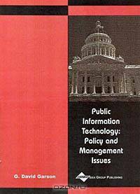 Public Information Technology: Policy and Management Issues
