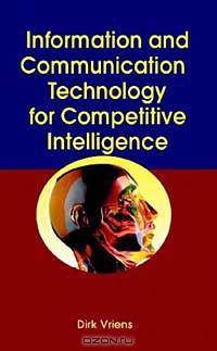 Information and Communications Technology for Competitive Intelligence