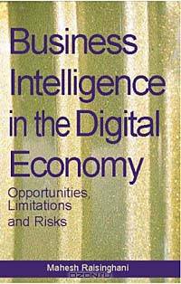 Business Intelligence in the Digital Economy: Opportunities, Limitations and Risks