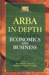 ARBA In-depth : Economics and Business (ARBA In-Depth)