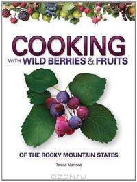 Cooking W/Wild Berries & Fruit