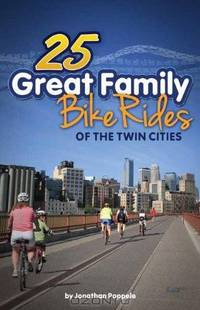 25 Great Family Bike Rides of the Twin Cities