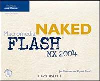 Naked Macromedia Flash MX 2004