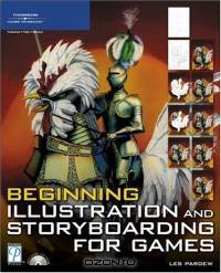 Beginning Illustration and Storyboarding for Games (Premier Press Game Development (Paperback))