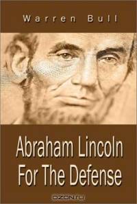 Abraham Lincoln for the Defense