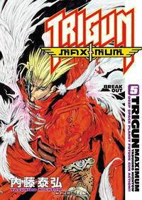Trigun Maximum: Volume 5: Break Out