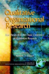 Qualitative Organizational Research: Best Papers from the Davis Conference on Qualitative Research (Advances in Qualitative Organization Research (Information Age Partnership).)