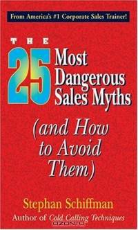 25 Most Dangerous Sales Myths: (And How to Avoid Them)