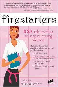Firestarters: 100 Job Profiles to Inspire Young Women